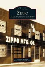 Zippo Manufacturing Company af Linda L Meabon