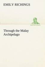 Through the Malay Archipelago af Emily Richings