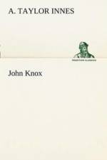 John Knox af A Taylor Innes