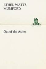 Out of the Ashes af Ethel Watts Mumford