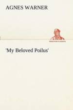 'My Beloved Poilus' af Agnes Warner
