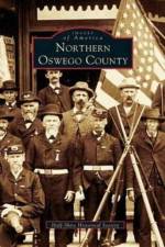 Northern Oswego County af Half Shire Historical Society
