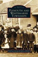 Plymouth and Whitemarsh Townships af Plymouth Historical Society