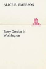 Betty Gordon in Washington af Alice B Emerson