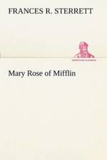 Mary Rose of Mifflin af Frances R Sterrett