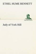 Judy of York Hill af Ethel Hume Bennett