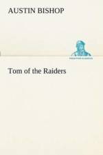 Tom of the Raiders af Austin Bishop