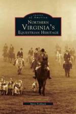 Northern Virginia's Equestrian Heritage af Mary Fishback
