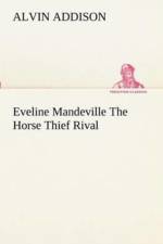 Eveline Mandeville The Horse Thief Rival af Alvin Addison