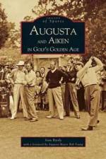 Augusta and Aiken in Golf's Golden Age af Foreword Augusta Mayor Bob Young