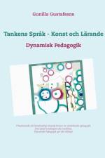 Tankens Sprak - Konst och Larande af Gunilla Gustafsson