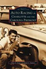 Auto Racing in Charlotte and the Carolina Piedmont af Marc P Singer
