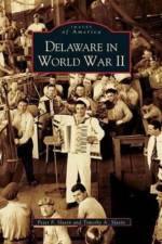 Delaware in World War II af Timothy A Slavin