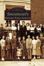 Savannah's Historical Public Schools af Larry W Smith
