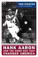Hank Aaron and the Home Run That Changed America af Tom Stanton