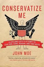 Conservatize Me af John Moe
