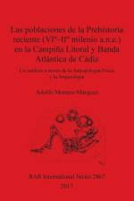 poblaciones de la Prehistoria reciente (VI - II milenio a.n.e.) en la Campina Litoral y Banda Atlantica de Cadiz af Adolfo Moreno Marquez