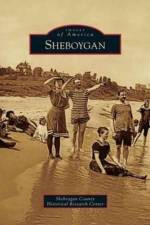 Sheboygan af Sheboygan County Historical Research Cen