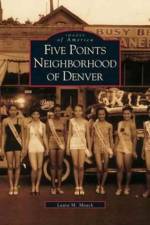 Five Points Neighborhood of Denver af Laura M Mauck