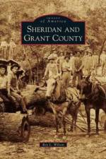 Sheridan and Grant County af Roy L Wilson