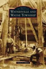 Waynesville and Wayne Township af Dennis E Dalton