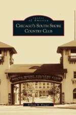 Chicago's South Shore Country Club af William M Krueger