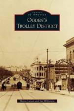 Ogden's Trolley District af Sue Wilkerson