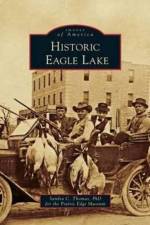 Historic Eagle Lake af Sandra C Thomas