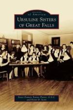Ursuline Sisters of Great Falls af Francis Xavier Porter