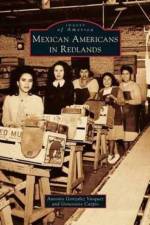 Mexican Americans in Redlands af Genevieve Carpio
