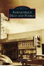 Albuquerque Deco and Pueblo af Paul R Secord
