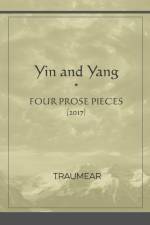 Yin and Yang (four prose pieces) af Traumear