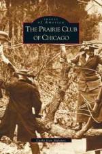 Prairie Club of Chicago af Cathy Jean Maloney