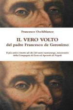 vero volto del padre Francesco de Geronimo af Francesco Occhibianco