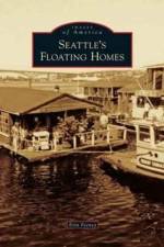 Seattle's Floating Homes af Erin Feeney