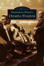 Remembering Detroit's Olympia Stadium af Robert Wimmer