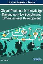 Global Practices in Knowledge Management for Societal and Organizational Development