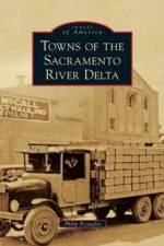 Towns of the Sacramento River Delta af Philip Pezzaglia