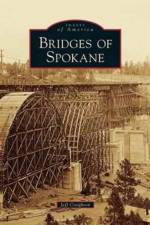 Bridges of Spokane af Jeff Creighton