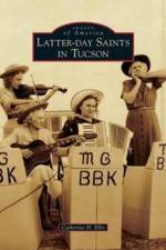 Latter-Day Saints in Tucson af Catherine H Ellis