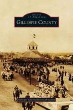 Gillespie County af Gillespie County Historical Society