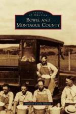 Bowie and Montague County af Shannon Castle Gillette