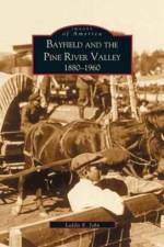 Bayfield and the Pine River Valley af John Laddie
