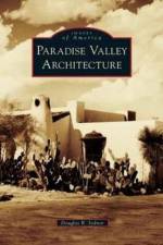Paradise Valley Architecture af Douglas B Sydnor