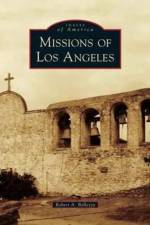 Missions of Los Angeles af Robert A Bellezza