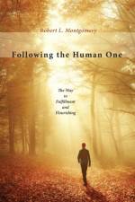 Following the Human One af Robert L Montgomery