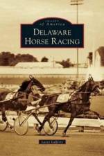 Delaware Horse Racing af Lacey Lafferty