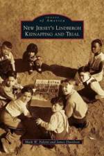 New Jersey's Lindbergh Kidnapping and Trial af Mark W Falzini