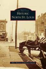 Historic North St. Louis af Richard Deposki