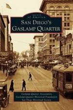 San Diego's Gaslamp Quarter af The San Diego Historical Society